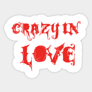 Crazy in  Love Sticker